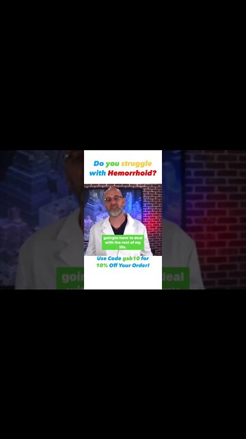 Do you Struggle with Hemorrhoids?