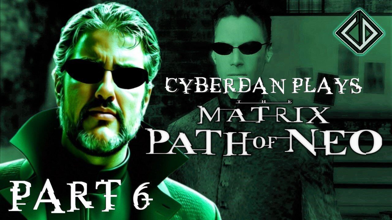 CyberDan Plays The Matrix : Path Of Neo (Part 6)