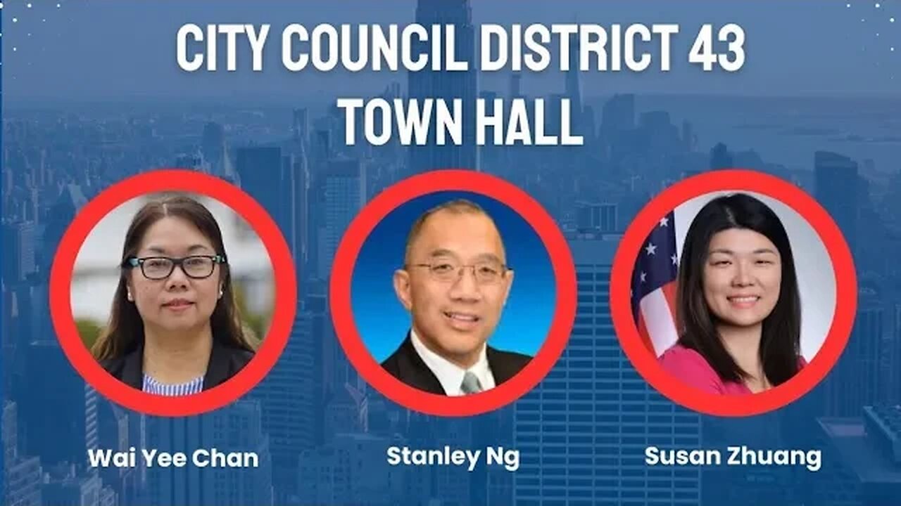 the NYC COUNCIL DISTRICT 43 2023 Wai Yee Chan Susan Zhuang Stanley NG debate 5/6/23 hosted by UA3