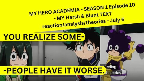 MY HERO ACADEMIA - SEASON 1 Episode 10 - MY Harsh & Blunt TEXT reaction/analysis/theories