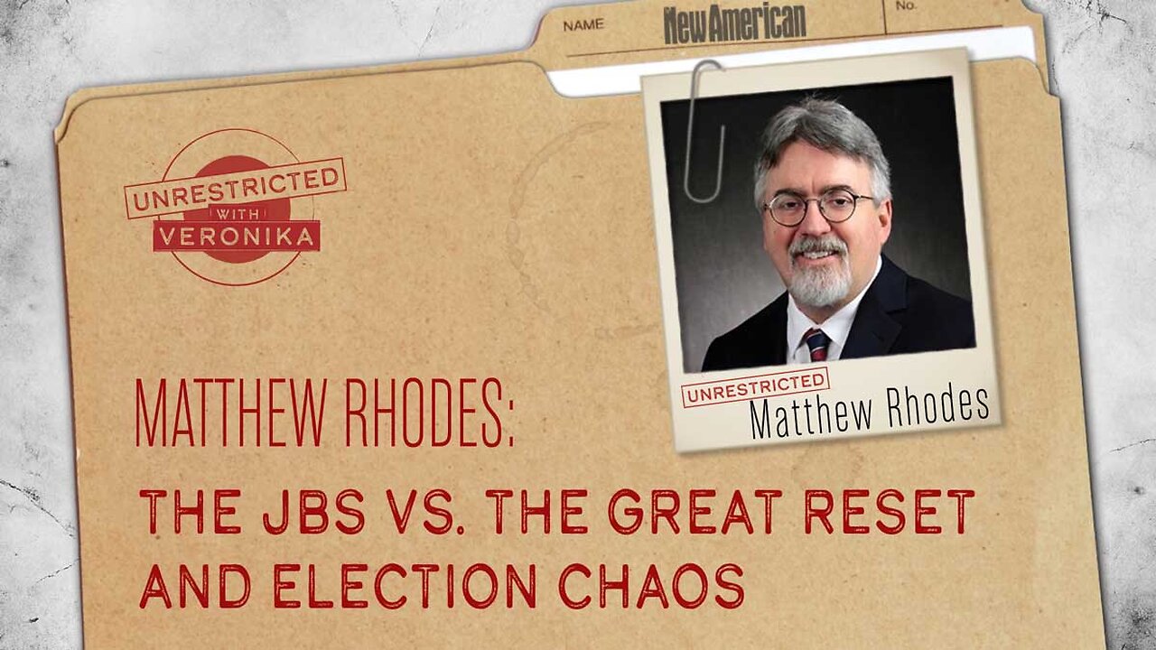 Matthew Rhodes: The JBS vs. the Great Reset and Election Chaos