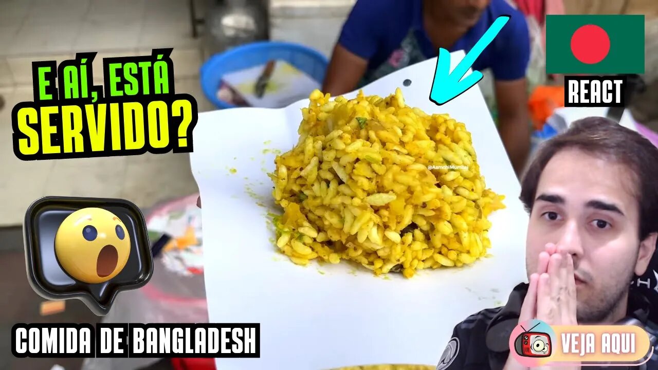 Esse prato é à base de FLOCOS DE ARROZ! Reagindo a COMIDAS DE RUA DE BANGLADESH | Veja Aqui Reacts