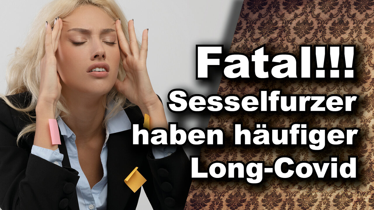 Fatal! Sesselfurzer haben häufiger Long-Covid