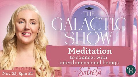Meditation to connect with Interdimensional Beings 🛸 The Galactic Show by Solreta