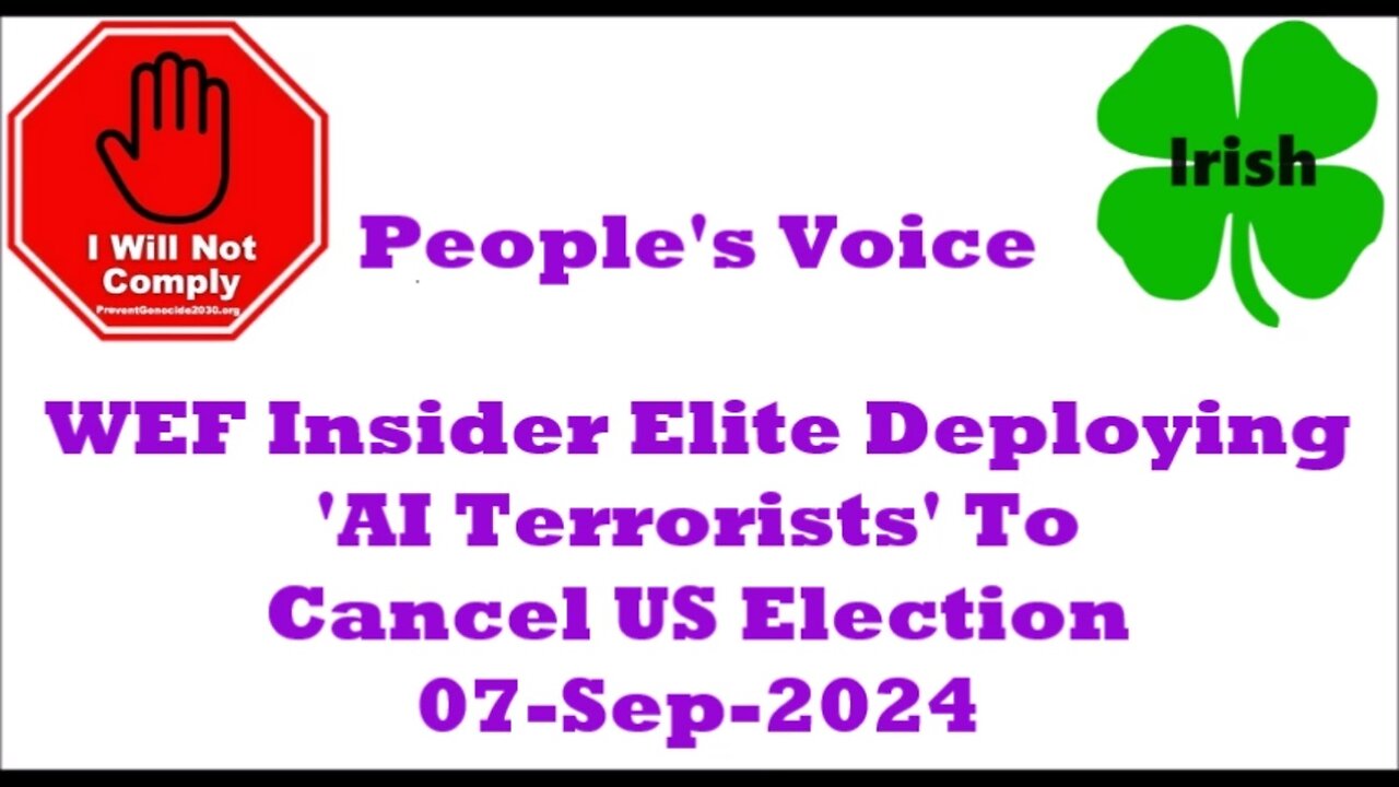 WEF Insider Elite Deploying 'AI Terrorists' To Cancel US Election 07-Sep-2024