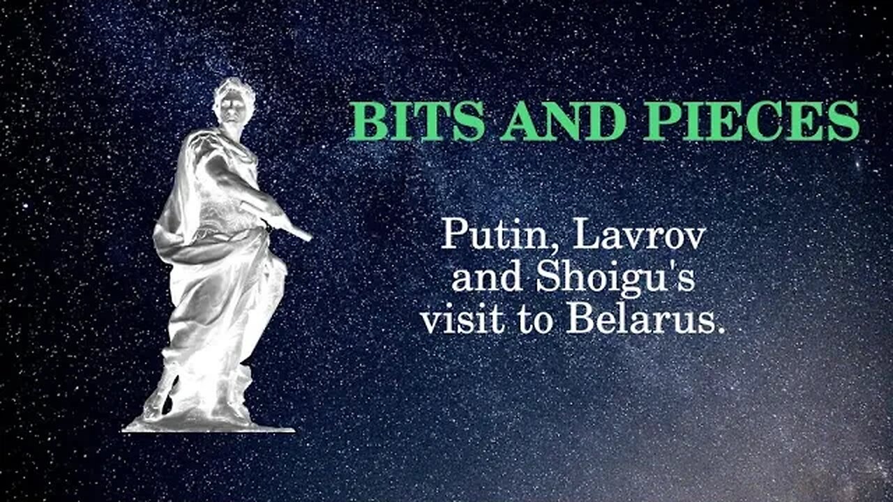 Bits and Pieces: Putin, Lavrov and Shoigu's visit to Belarus