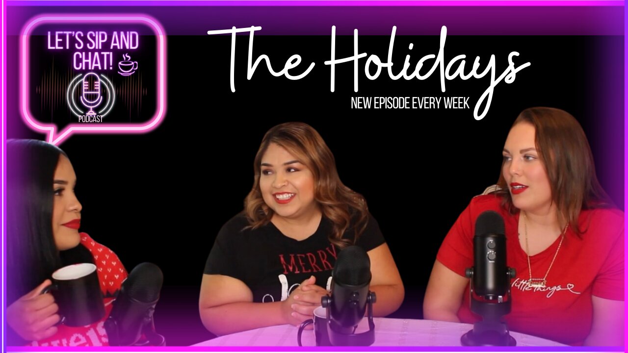 Let's sip and chat! | The Holidays | Leala, Jacky & Anay