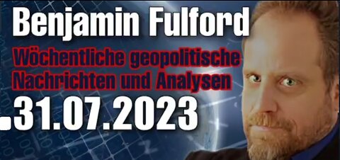 Benjamin Fulford: Wochenbericht vom 31.07.2023 - Geheimgesellschaften