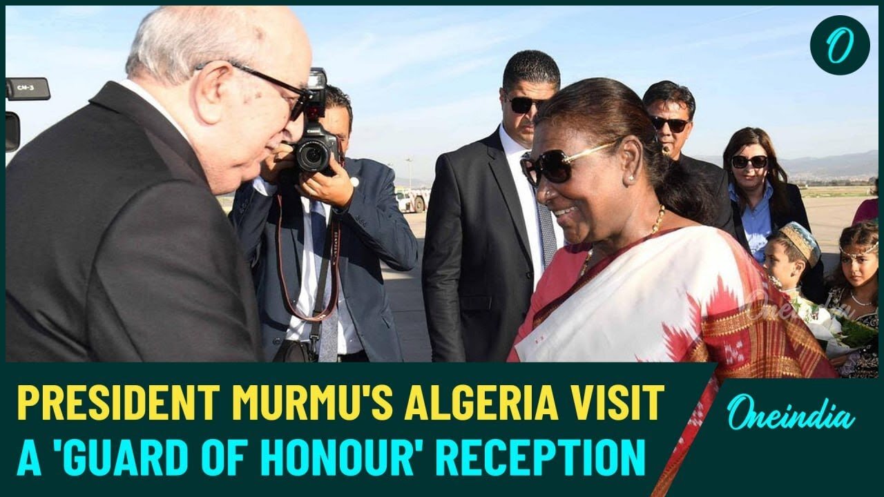 Indian President Droupadi Murmu Commences Three-Nation Tour With Ceremonial Reception In Algeria