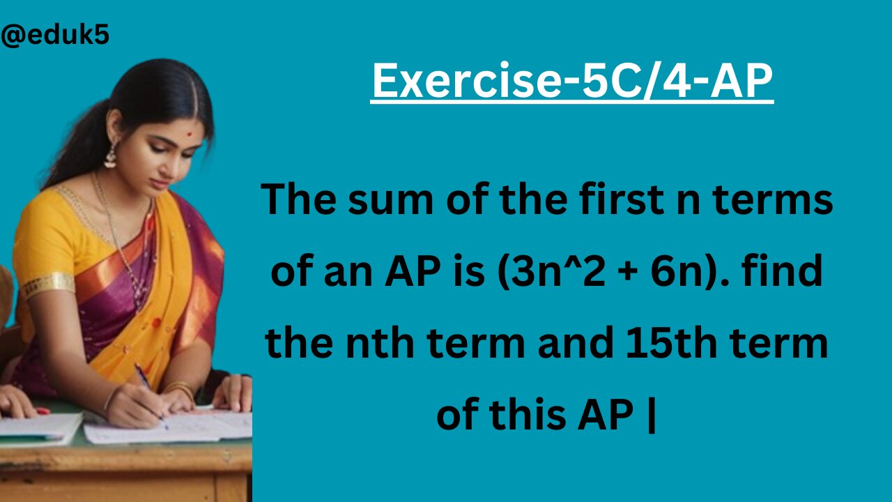 The sum of the first n terms of an AP is (3n^2 + 6n). find the nth term and 15th term of this AP |