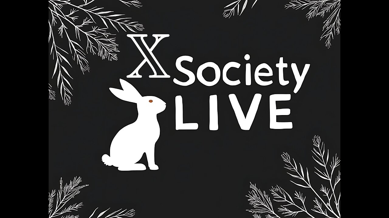 X Society Truth Tellers Rerun - Freaky Fridays (Not Diddy Freaky) LIVE Replay on X Society TV 🔴🐢