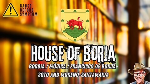 House of Borja (Borgia / Mújica / Francisco de Borja-Soto and Moreno-Santamaria)