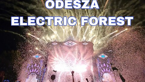 ODESZA AT ELECTRIC FOREST 2023