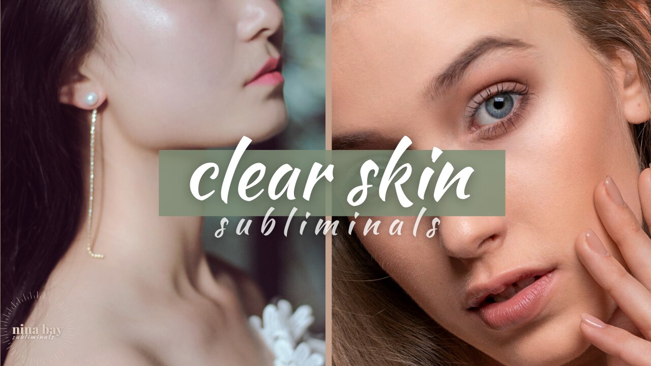 Clear skin fast with subliminals - get GLOWY skin with your mind