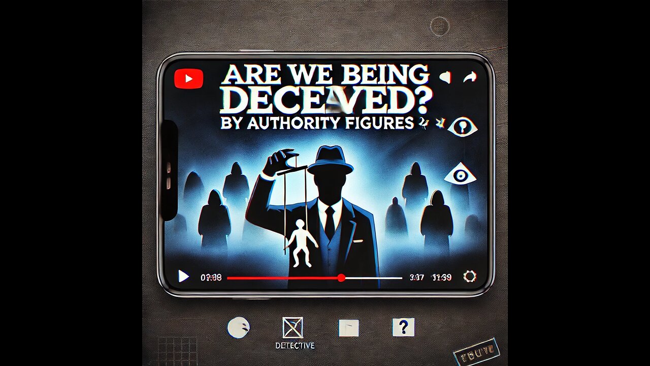 Are We Being Deceived by Authority Figures? 🕵️‍♂️💭