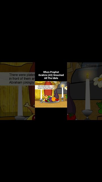When Prophet Ibrahim (AS) Smashed All The Idols