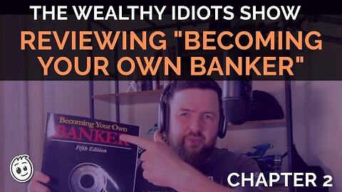 (Ch 2) Expert Reviews the book "Becoming Your Own Banker" by R. Nelson Nash | The Whole Life Bible