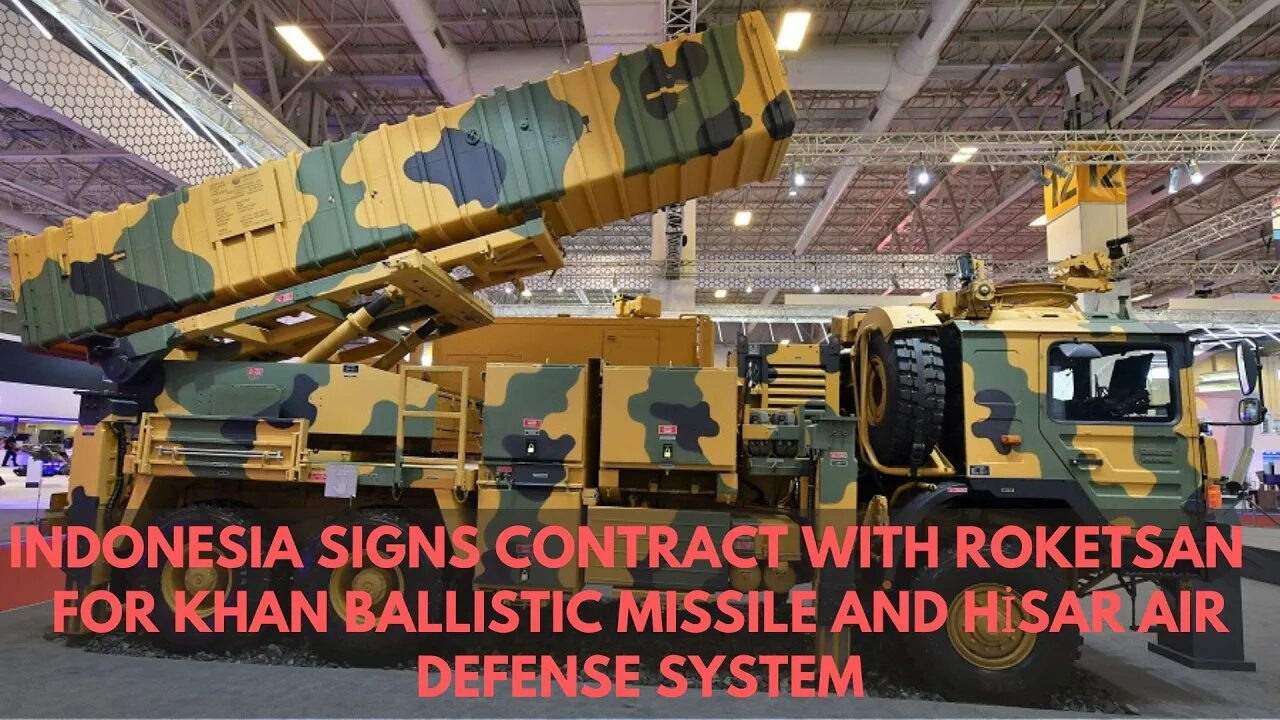 Indonesia signs contract with Roketsan for KHAN Ballistic Missile and HİSAR Air Defense System