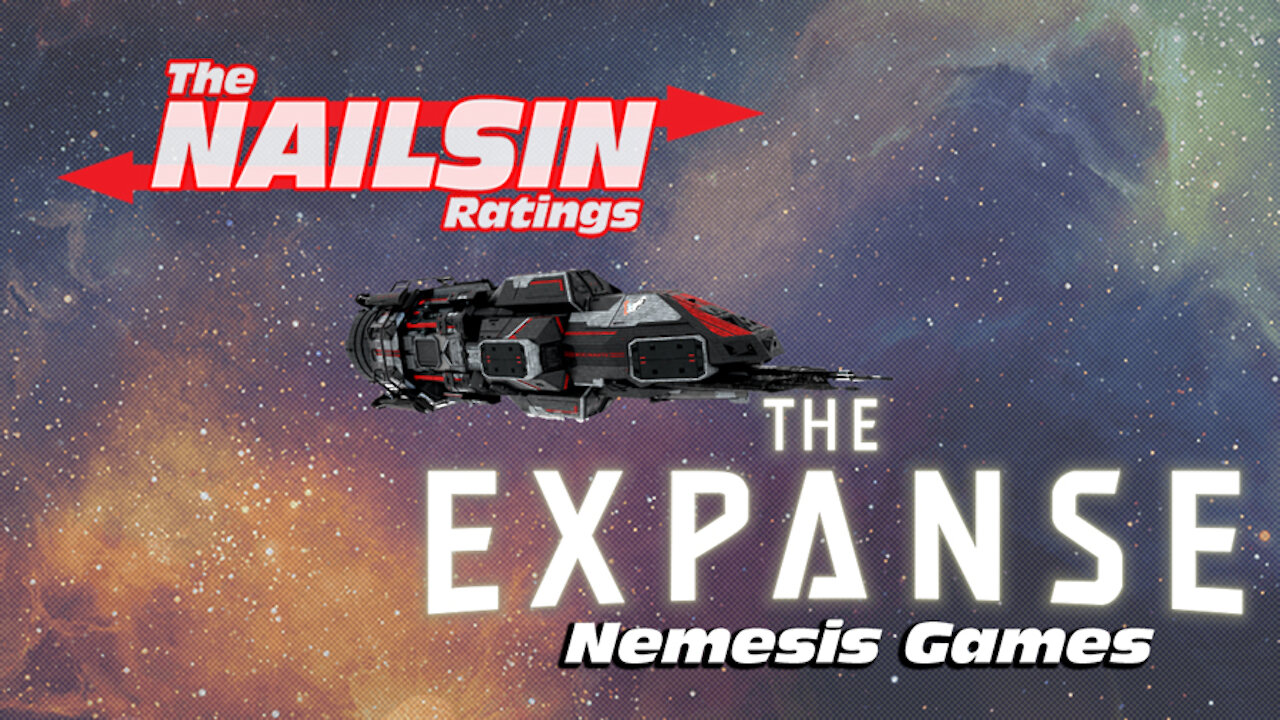 The Nailsin Ratings:The Expanse - Nemesis Games