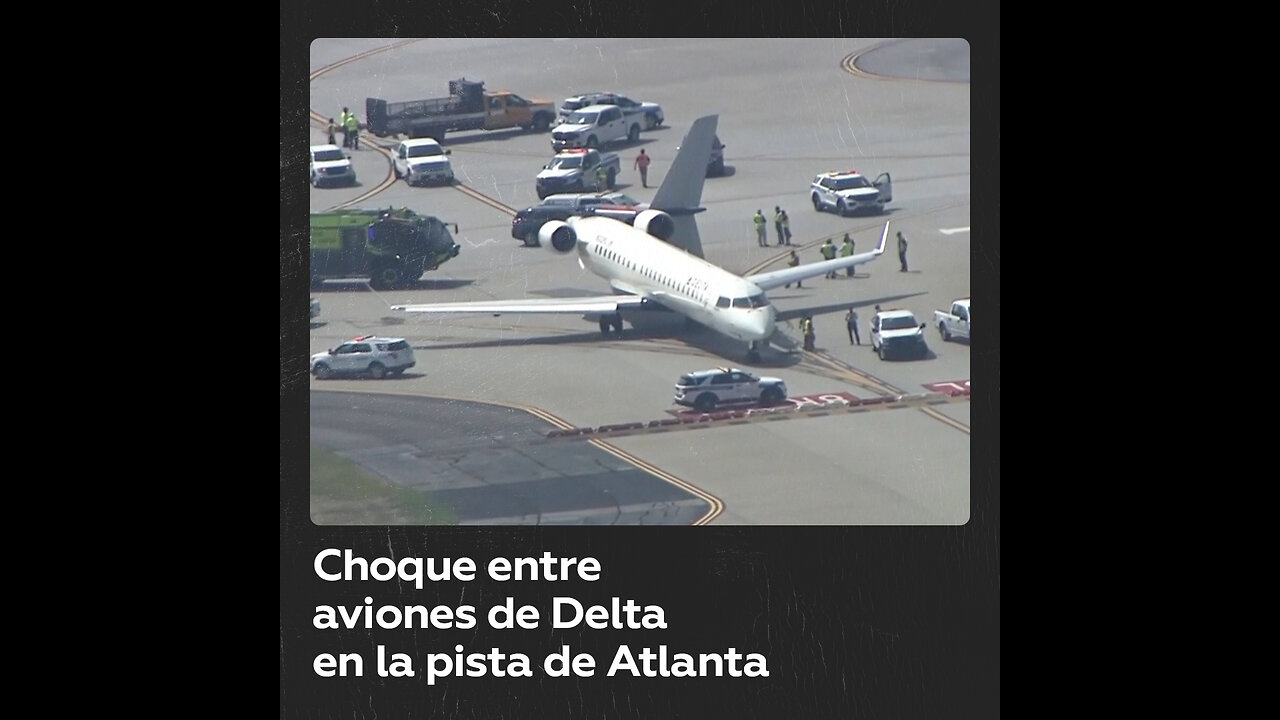 Aviones de Delta colisionan en el aeropuerto de Atlanta al desplazarse por la pista