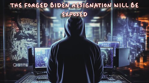 THE FORGED BIDEN RESIGNATION WILL BE EXPOSED -09/01/2024