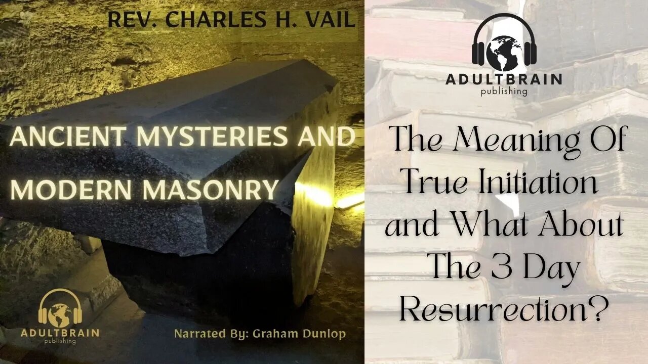 Clip - Ancient Mysteries and Modern Masonry. Rev. Charles H. Vail. Lectures on Initiation and masons