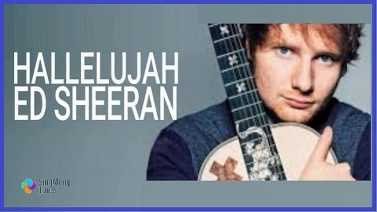 Ed Sheeran - "Hallelujah" with Lyrics