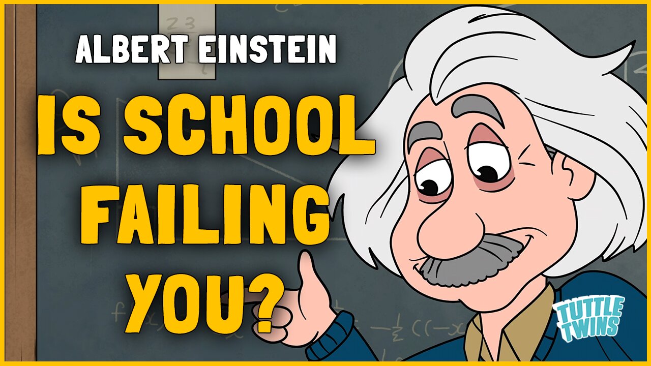 Is School Failing You? - Albert Einstein | Tuttle Twins |