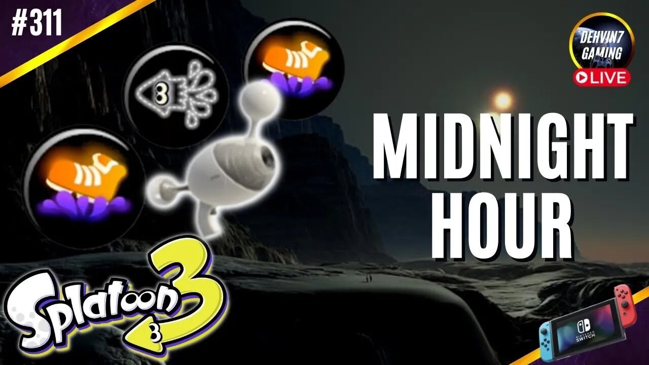 Midnight Hour with Ink Resistance and Luna Blaster! | Splatoon 3 Gameplay Livestream