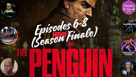 The Penguin (HBOMax) Episodes 6-8... LIVE DISCUSSION (SEASON FINALE) #hbo #max #dccomics #thepenguin