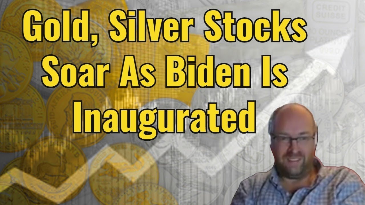 Gold, Silver Stocks Soar As Biden Is Inaugurated