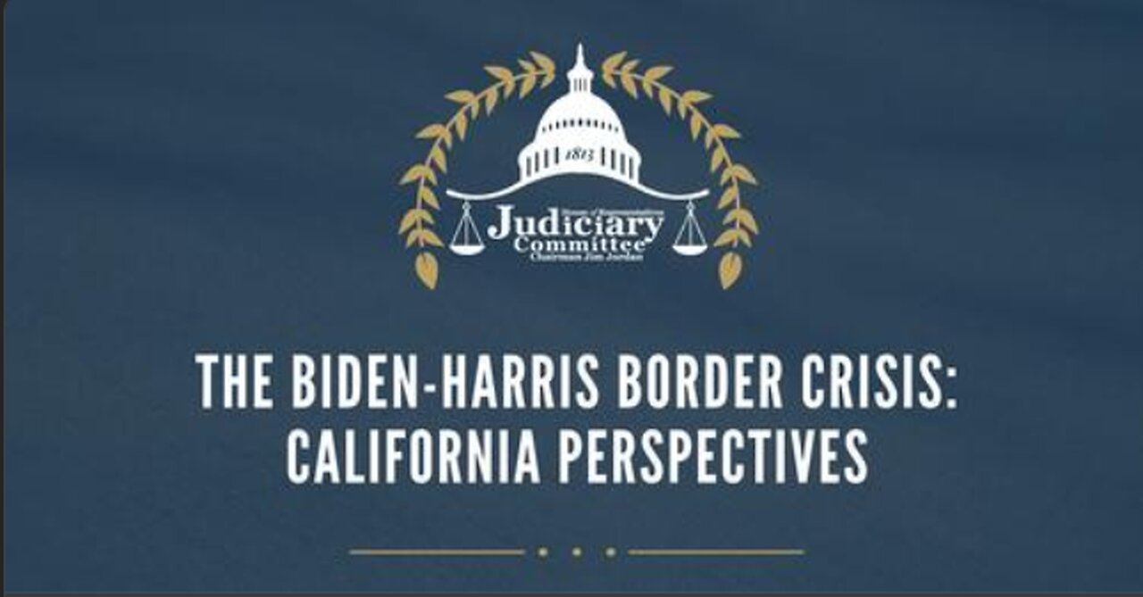 The Biden-Harris Border Crisis: California Perspectives