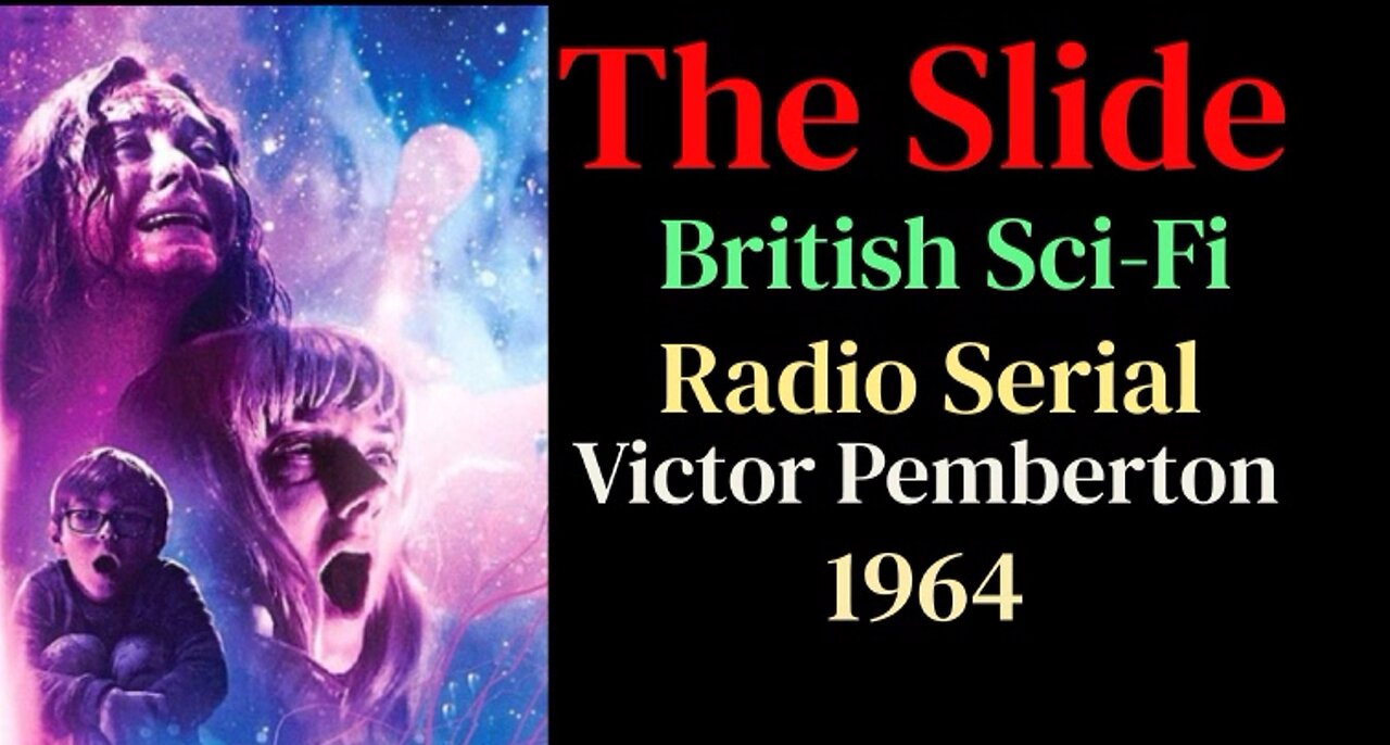 The Slide 1964 (Sci-Fi Radio Serial in 7 parts)