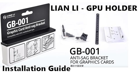 GPU Holder anti-sag Installation Guide step by step - Lian Li anti-sag GB-002