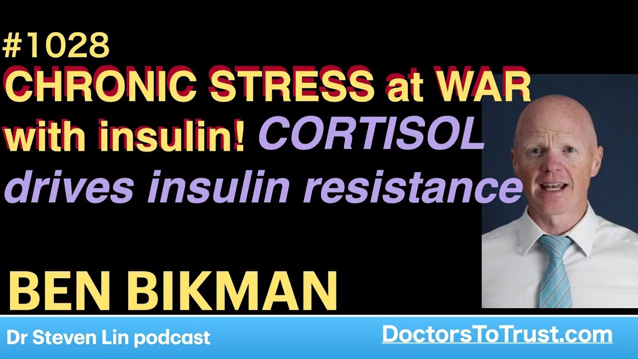 BEN BIKMAN f’ | CHRONIC STRESS at WAR with insulin! CORTISOL drives insulin resistance