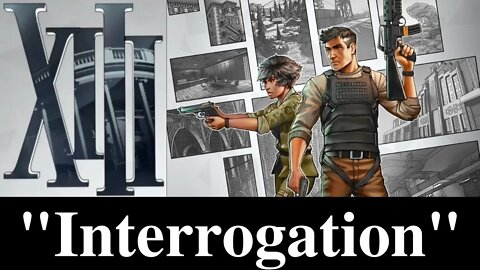 XIII Mission 3 Interrogation 4k Xbox Series X