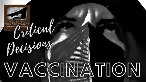 COVID 19 VACCINATIONS | Critical Decisions #Vaccine #Mandates