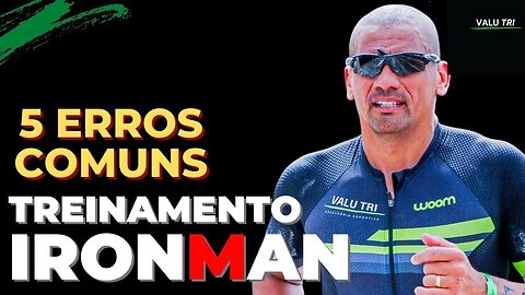 ✅ERROS COMUNS QUE VÃO DESTRUIR SUA PREPARAÇÃO PRO IRONMAN