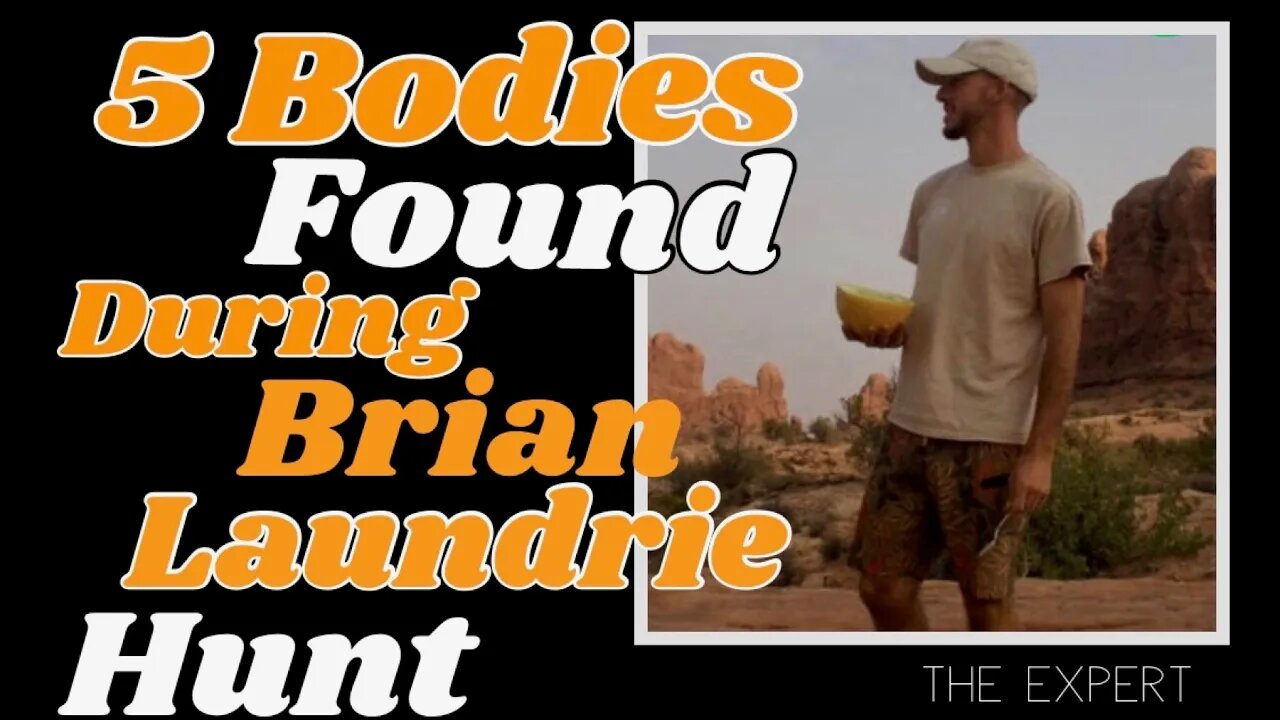 Brian Laundrie search result in: 5 bodies found