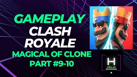 Magical of Clone Part #9 10 @helixgaming505