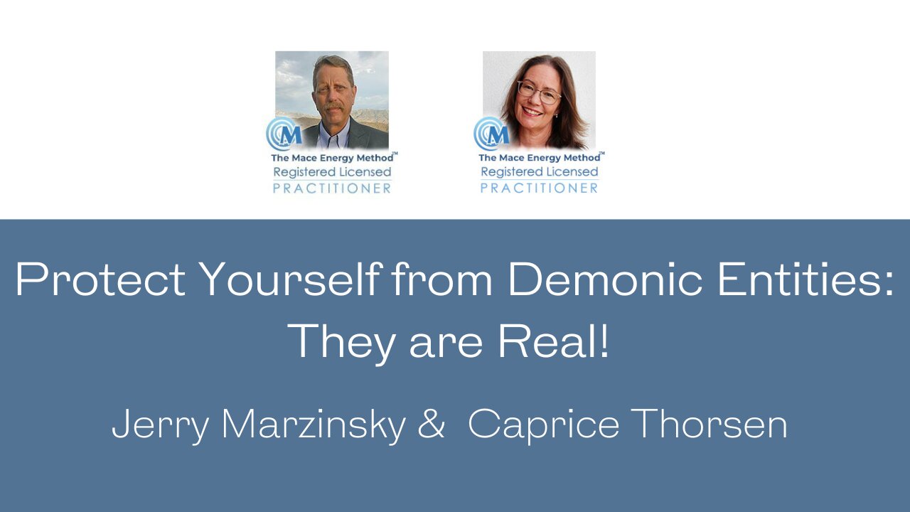 Part One: How to Protect Yourself from Demonic Entities - They are Real!