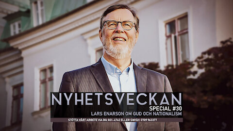 Nyhetsveckan Special 30 - Lars Enarson om Gud och nationalism