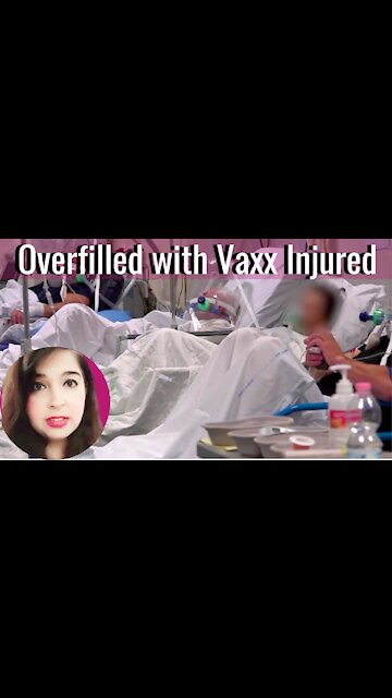 Hospital Overwhelmed with Vacinated Deaths and Injuries | Gov't is Killing Us!