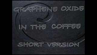 Graphene Oxide in the Coffee Short Version - Funk Around and Find Out