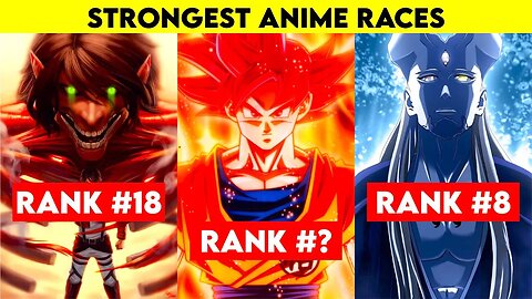 Top 20 Strongest Anime Races