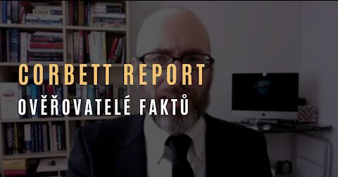 Corbett Report - Ověřovatelé faktů sami šíří falešná fakta & PCR testy a jejich vynálezce