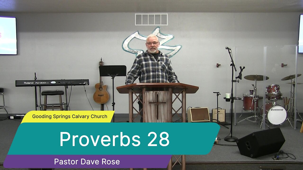 Proverbs 28 - Gooding Springs Calvary Chapel