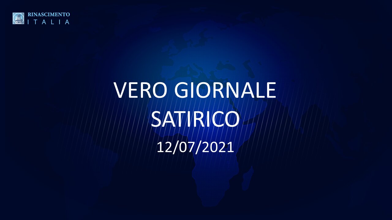 VERO GIORNALE, 12.07.2021-Il telegiornale di FEDERAZIONE RINASCIMENTO ITALIA