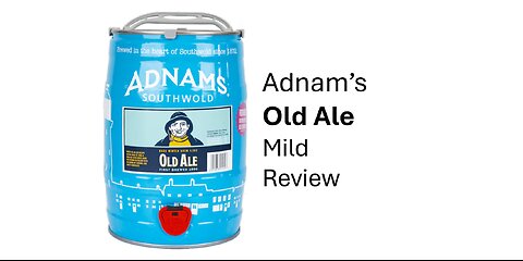 Adnam's Old Ale Mild Review