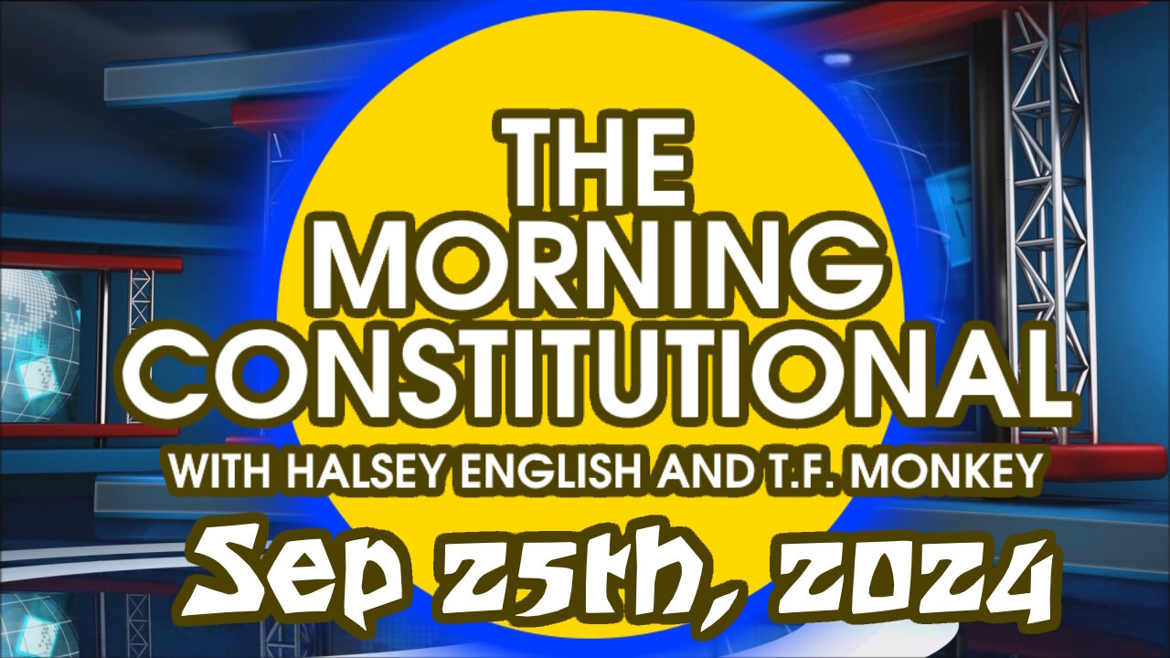 The Morning Constitutional: September 25th, 2024